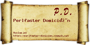 Perlfaster Domicián névjegykártya